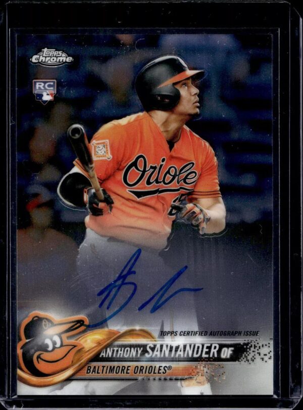 2018 Topps Chrome Anthony Santander Rookie Auto Baltimore Orioles RA-ANS