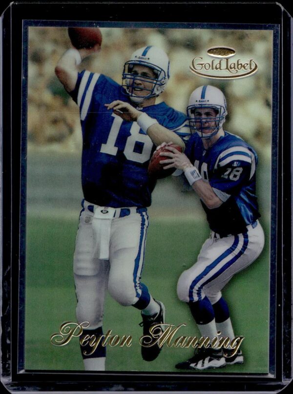 Peyton Manning 1998 Topps Gold Label Rookie Indianapolis Colts 20