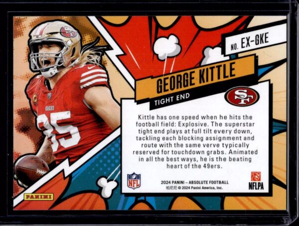 George Kittle 2024 Panini Absolute Explosive SSP San Francisco 49ers EX-GKE - Image 2