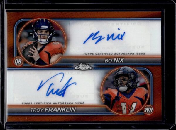 Bo Nix Troy Franklin 2024 Topps Chrome Orange Auto /25 Denver Broncos DA-DEN