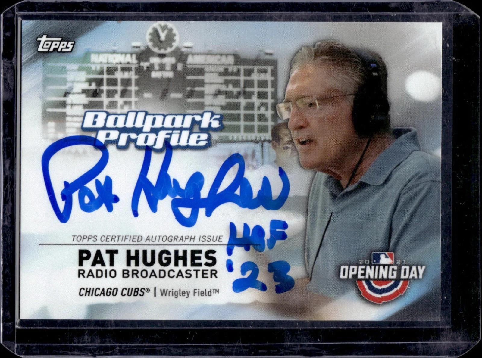 Pat Hughes Signed 2021 Topps Opening Day Card "HoF '23" Chicago Cubs