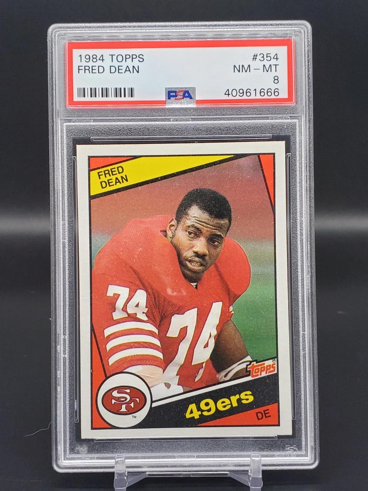 Fred Dean 1984 Topps San Francisco 49ers 354 PSA 8