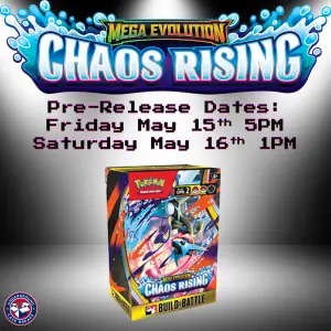 Pokemon Chaos Rising Pre-Release Saturday May 16th