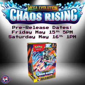 Pokemon Chaos Rising Pre-Release Friday May 15th